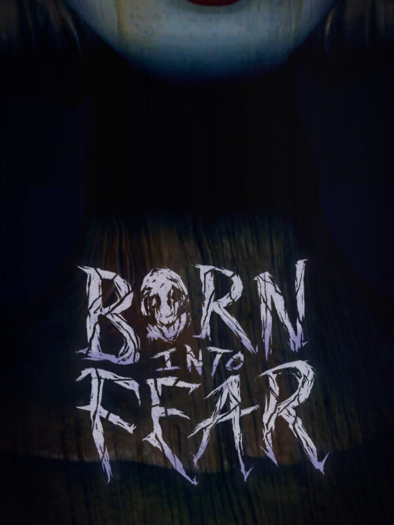 Born Into Fear (2022)