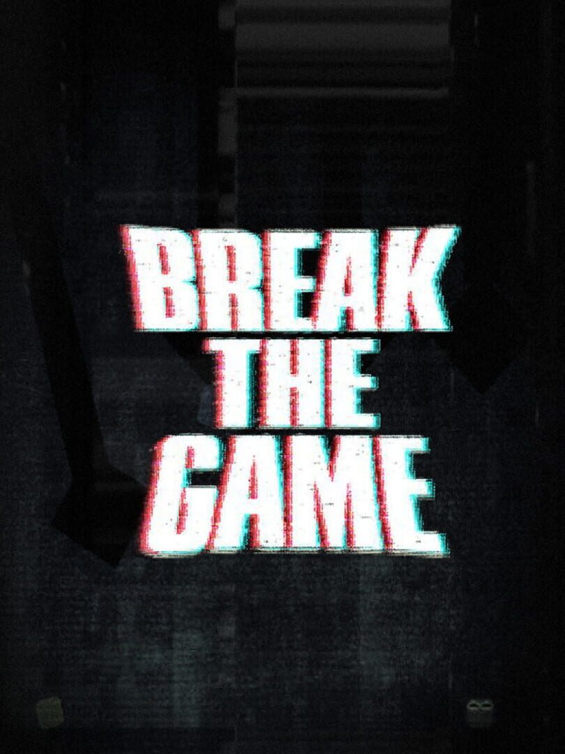 Break the Game (2019)