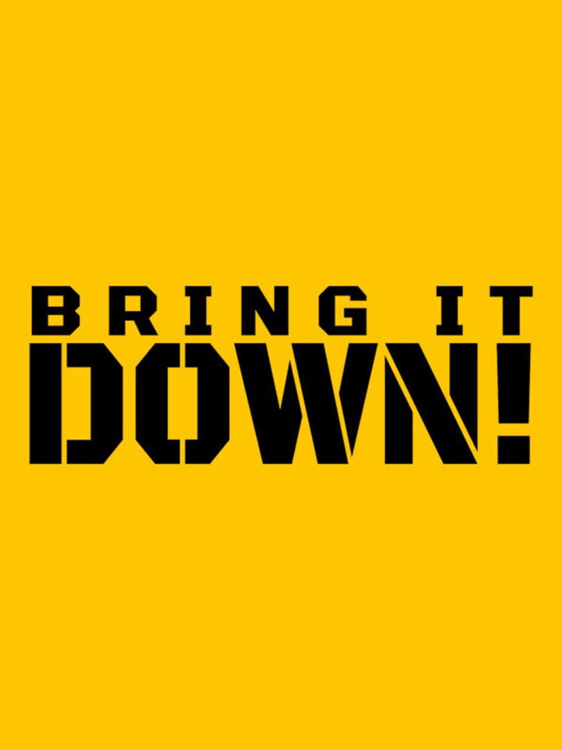 Bring it Down! (2019)