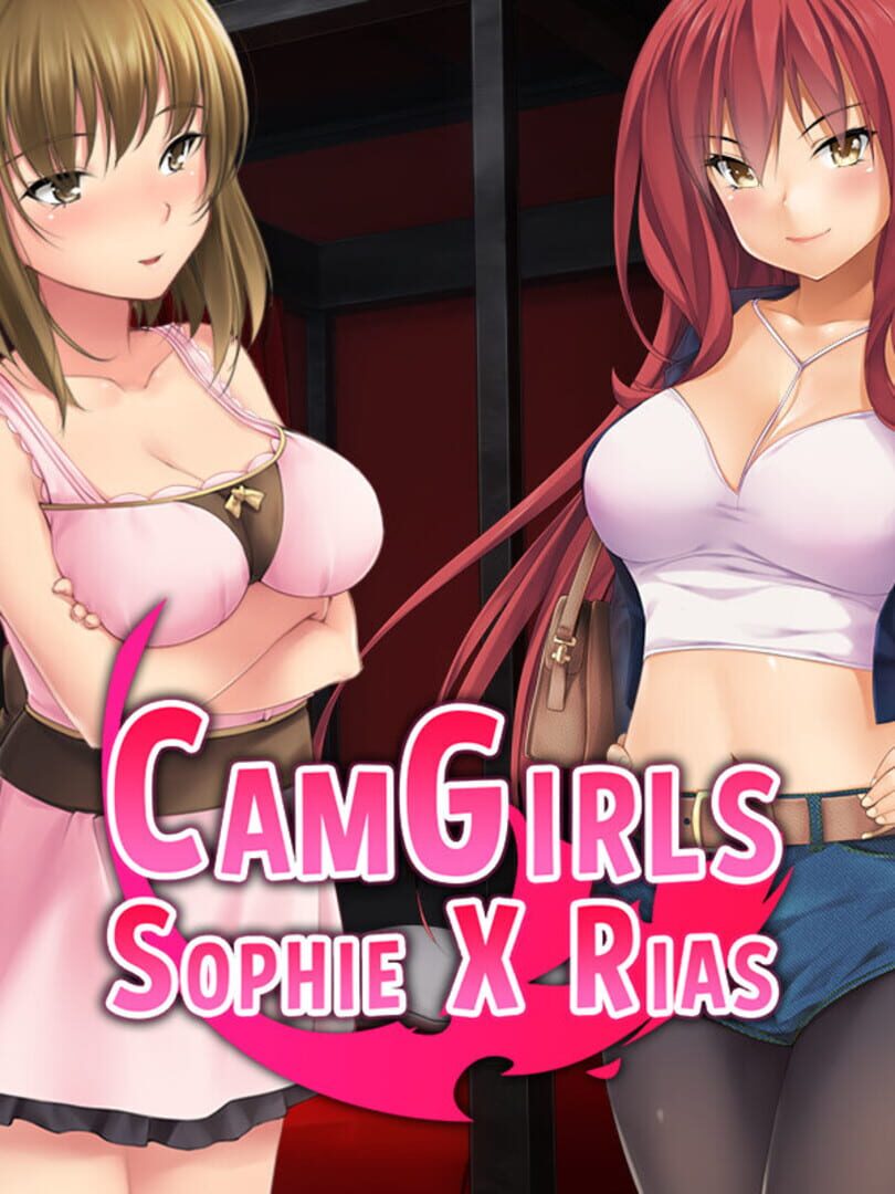 CamGirls: Sophie X Rias (2021)