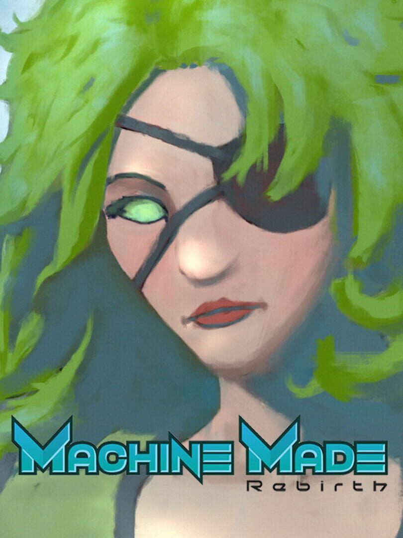 Machine Made: Rebirth (2016)