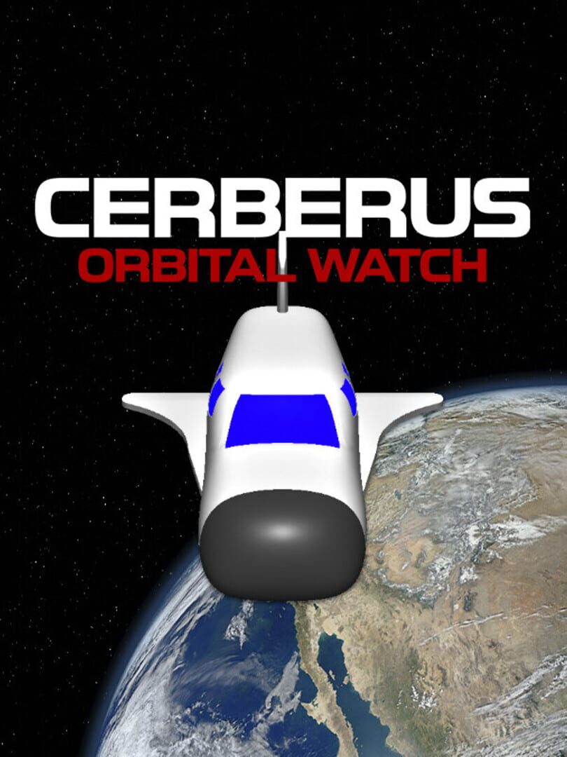 Cerberus: Orbital watch
