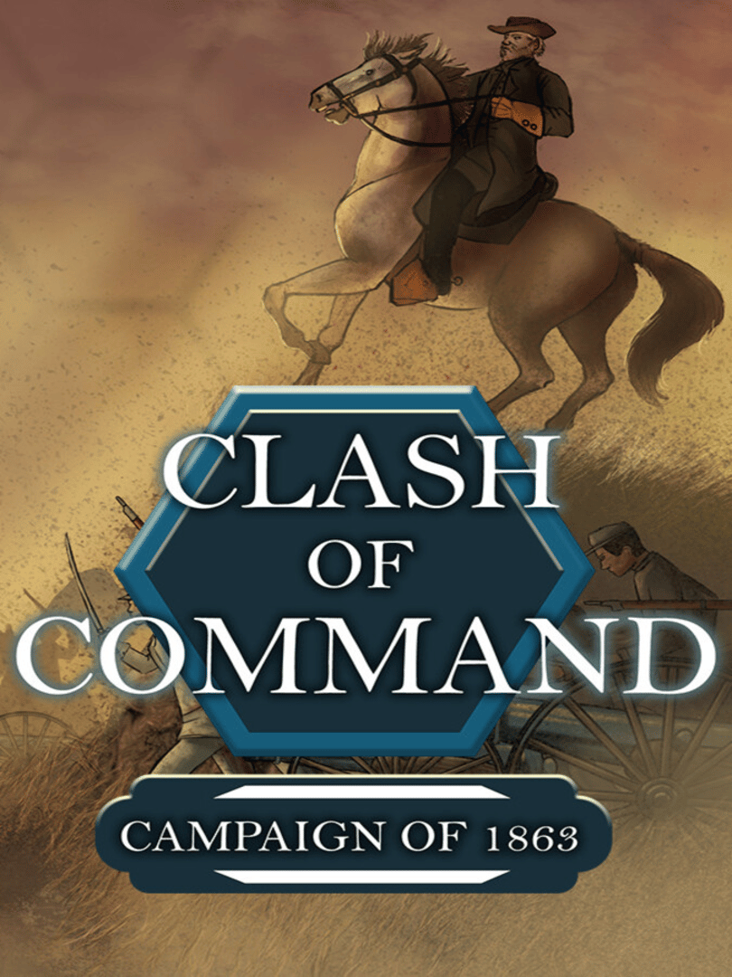Clash of Command: Campaign of 1863 Cover