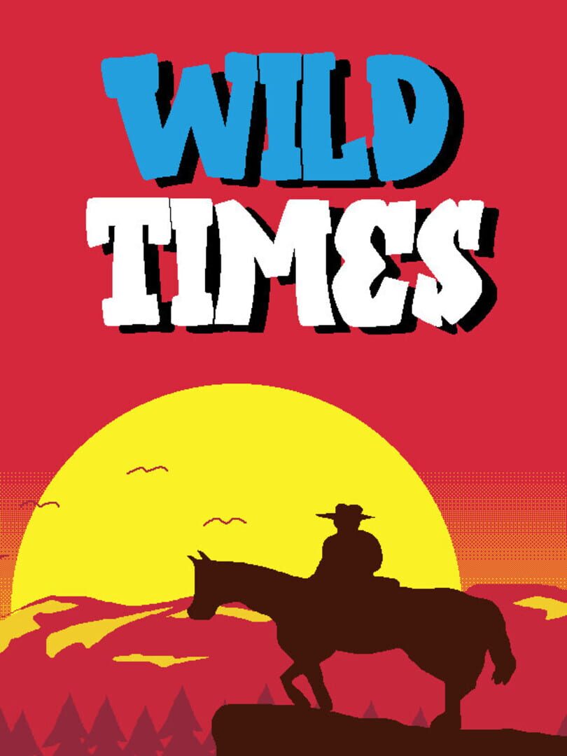 Wild Times
