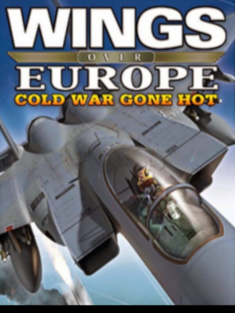 Wings Over Europe: Cold War Gone Hot (2006)