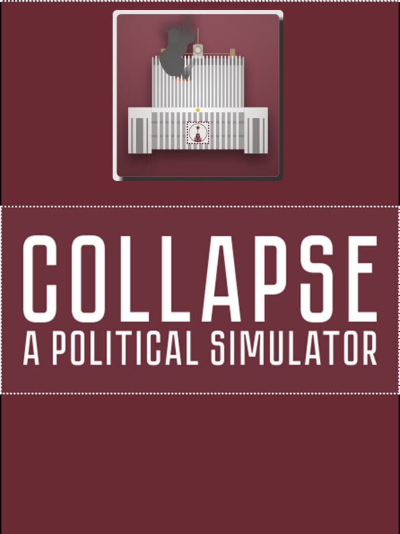 Collapse: A Political Simulator (2021)