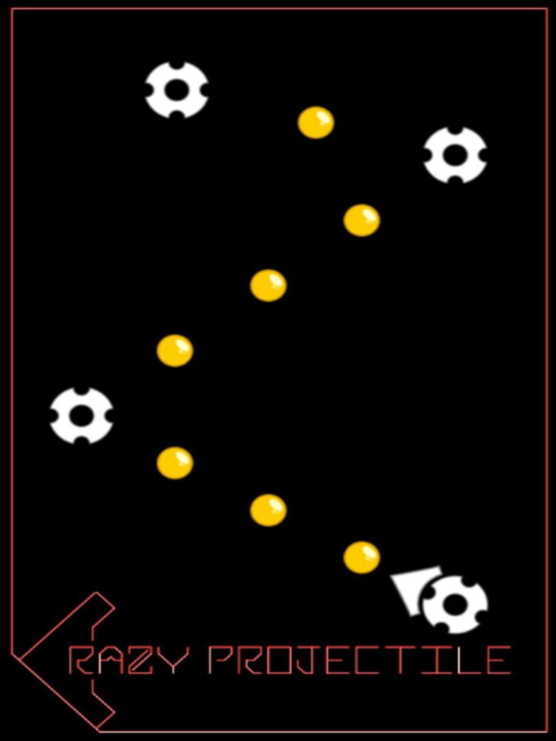 Crazy Projectile