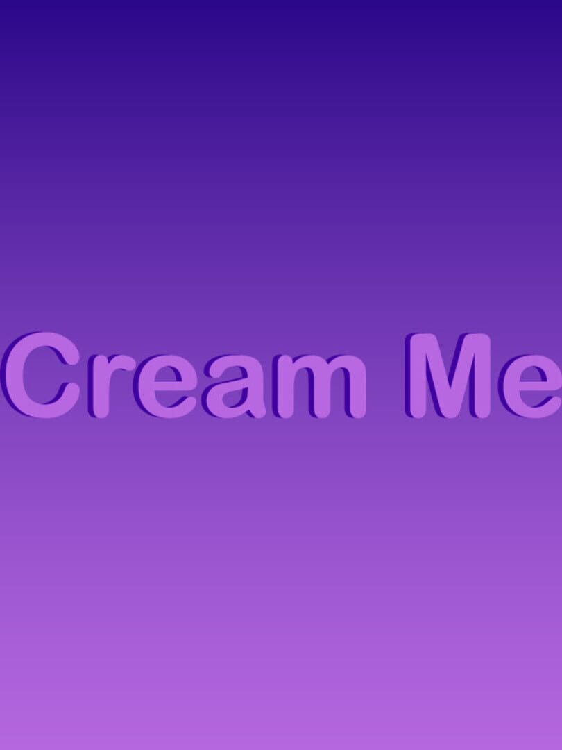 Cream Me (2021)