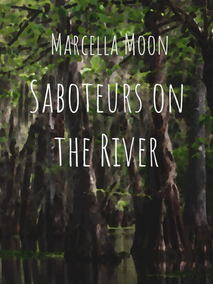 Marcella Moon: Saboteurs on the River