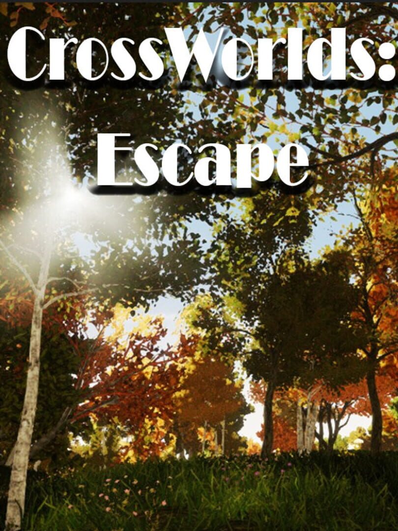 CrossWorlds: Escape (2016)