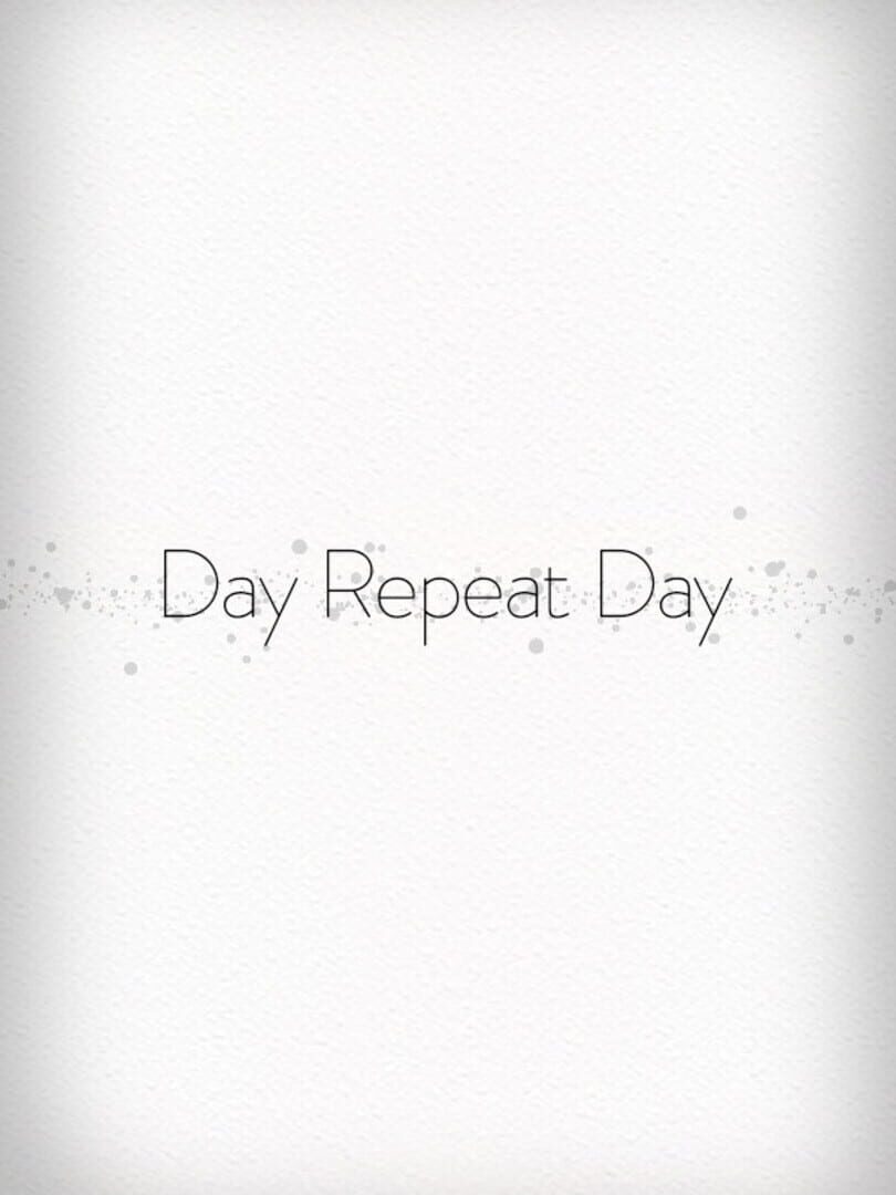 Day Repeat Day