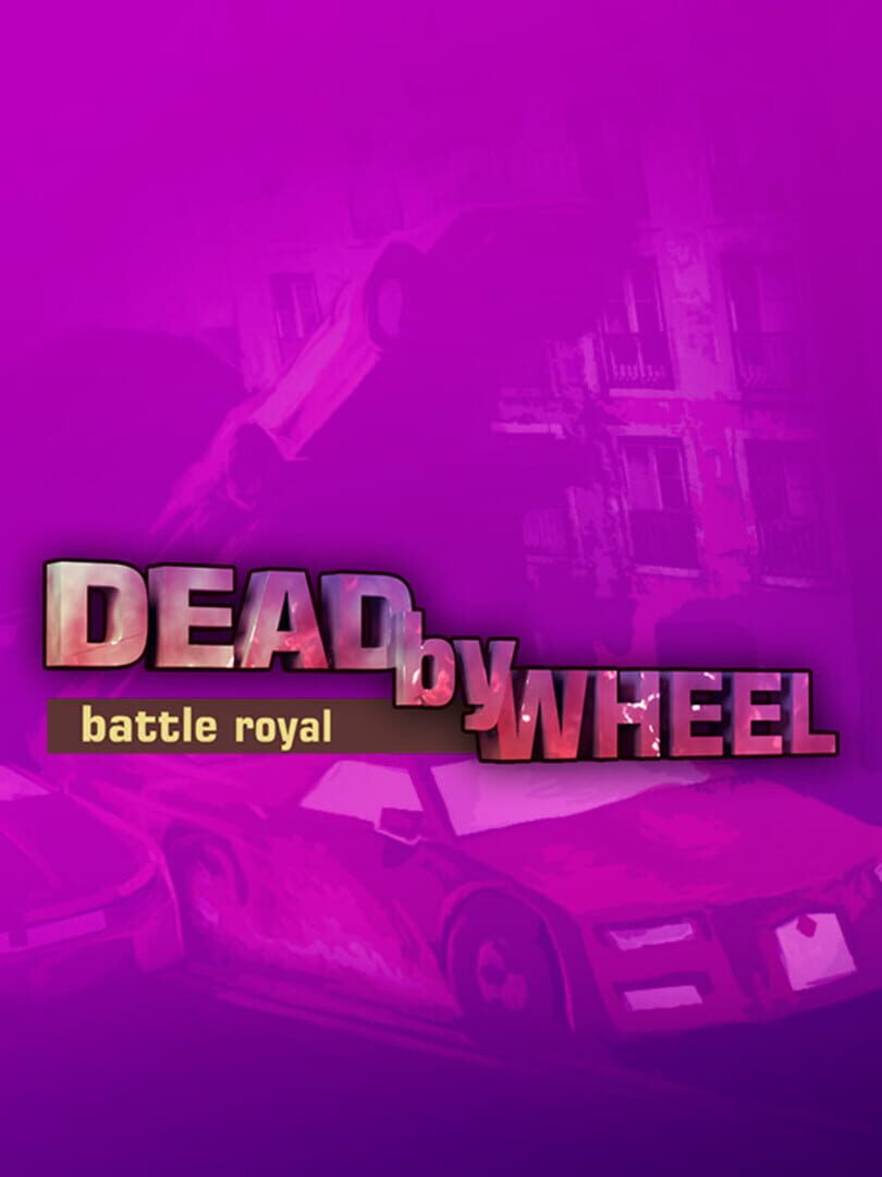 Dead by Wheel: Battle Royal