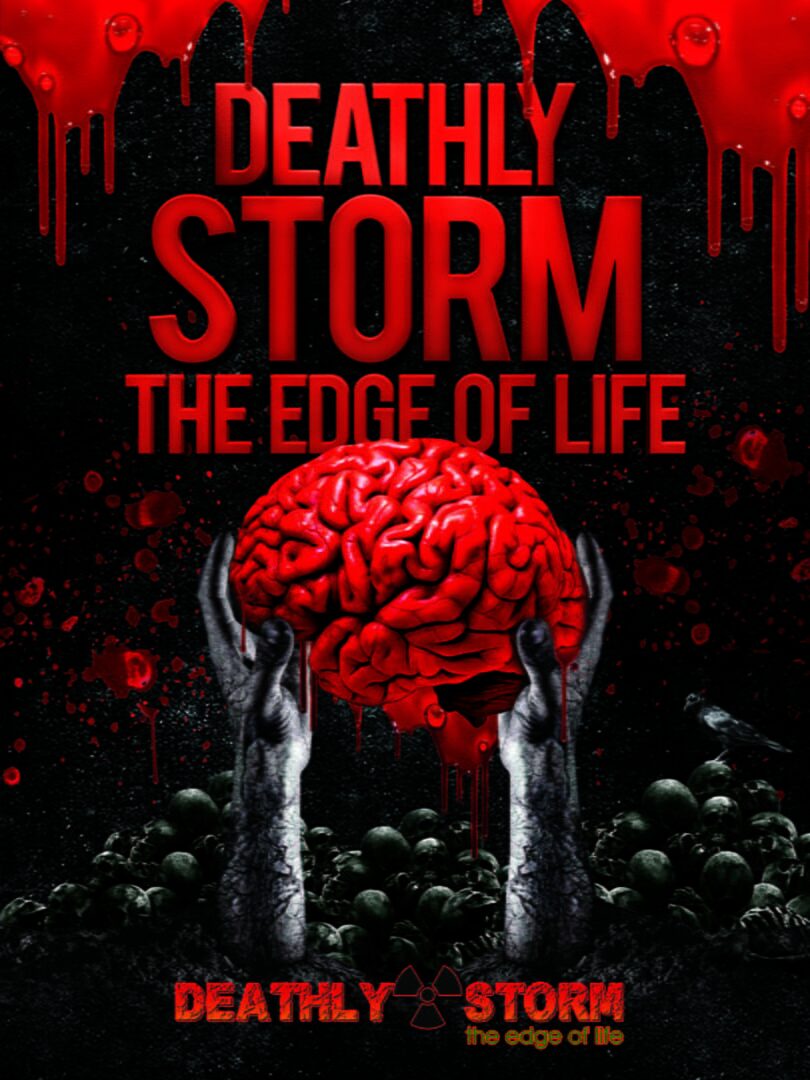 Deathly Storm: The Edge of Life
