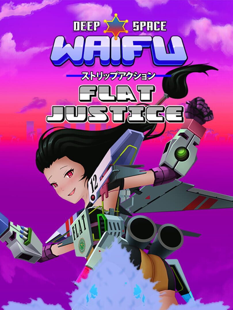 Deep Spacec Waifu: Flat Justice (2017)