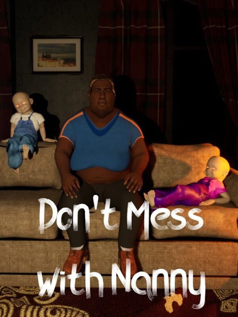 Don't Mess With Nanny