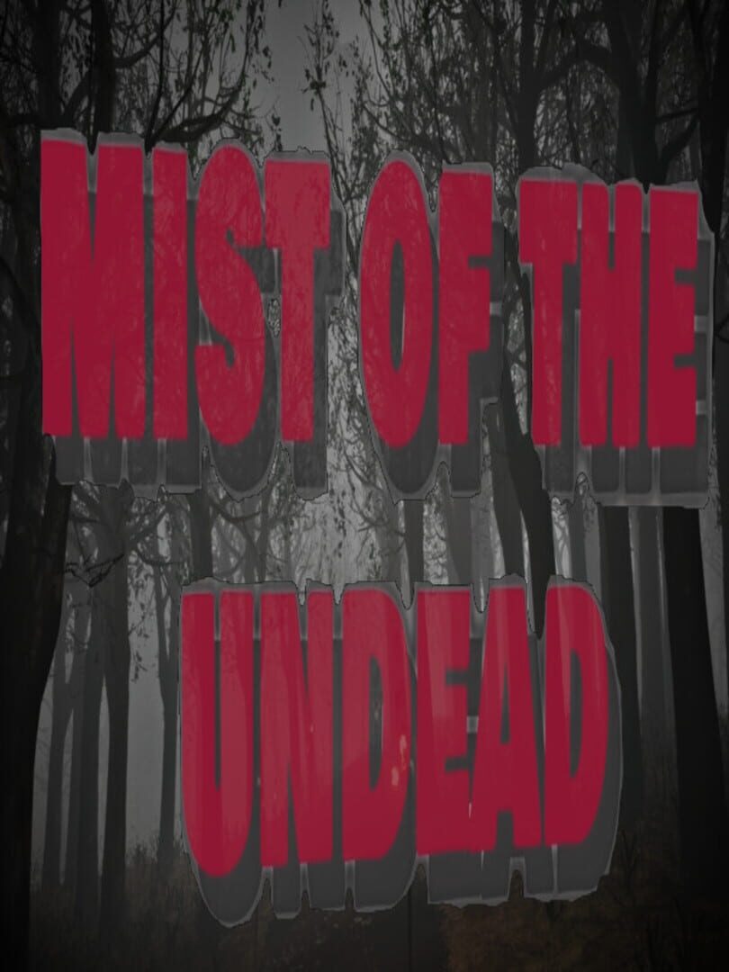 Mist of the Undead