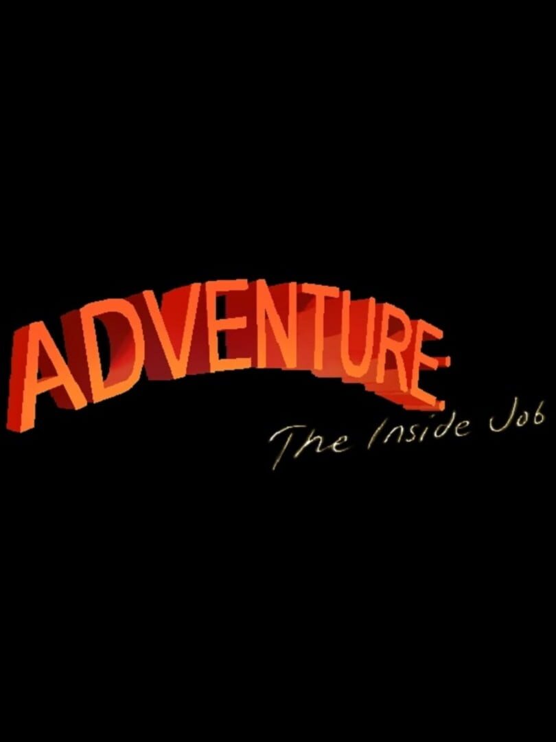 Adventure: The Inside Job (2008)