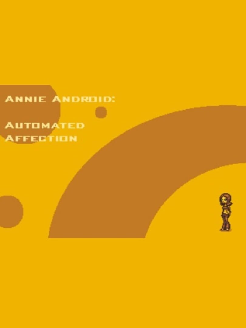 Annie Android: Automated Affection (2009)