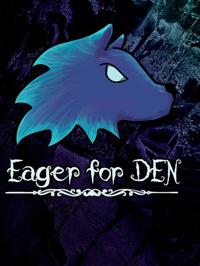 Eager For Den