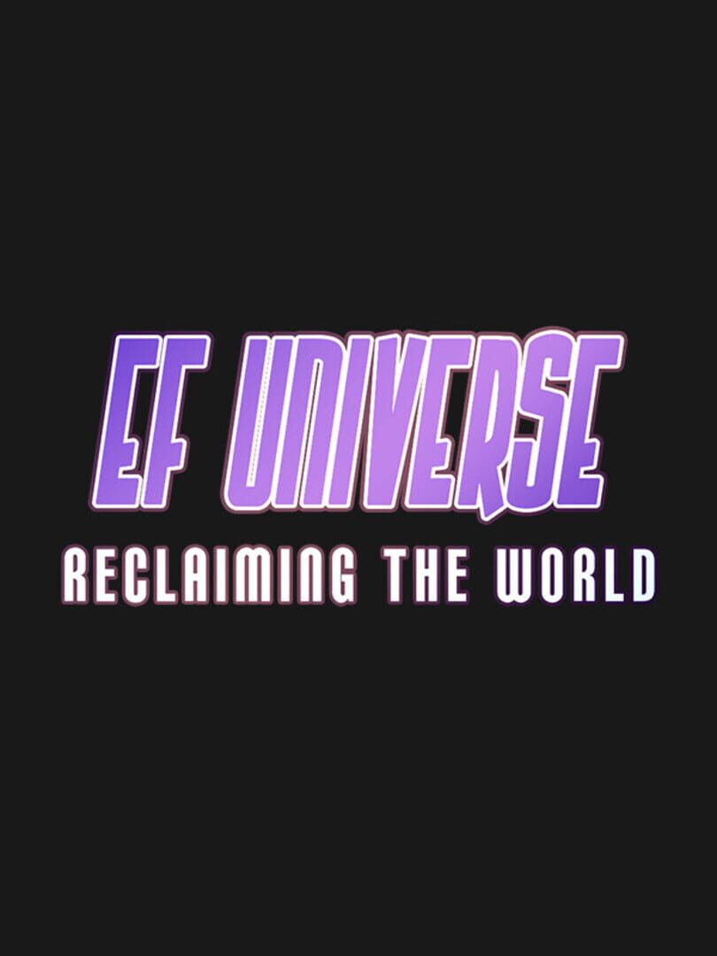 EF Universe: Reclaiming the World