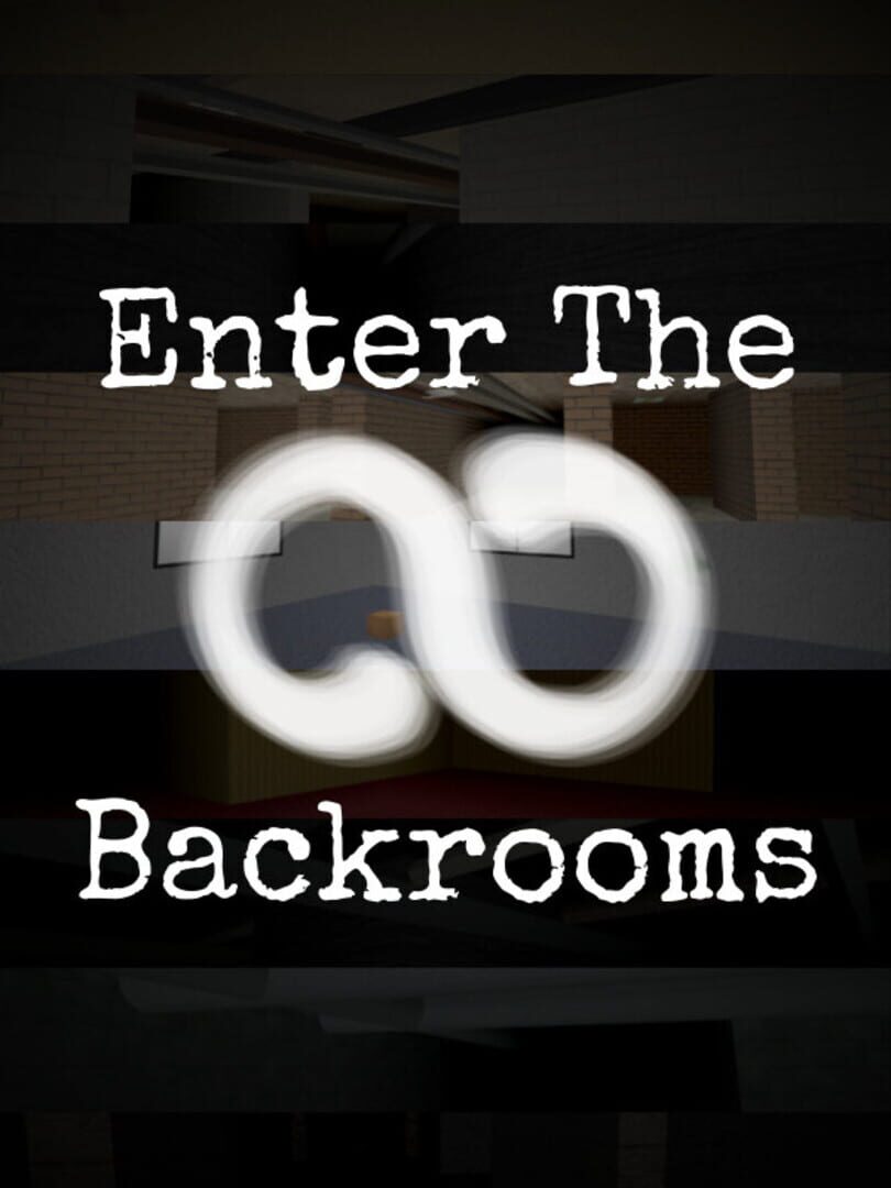 Enter the Backrooms