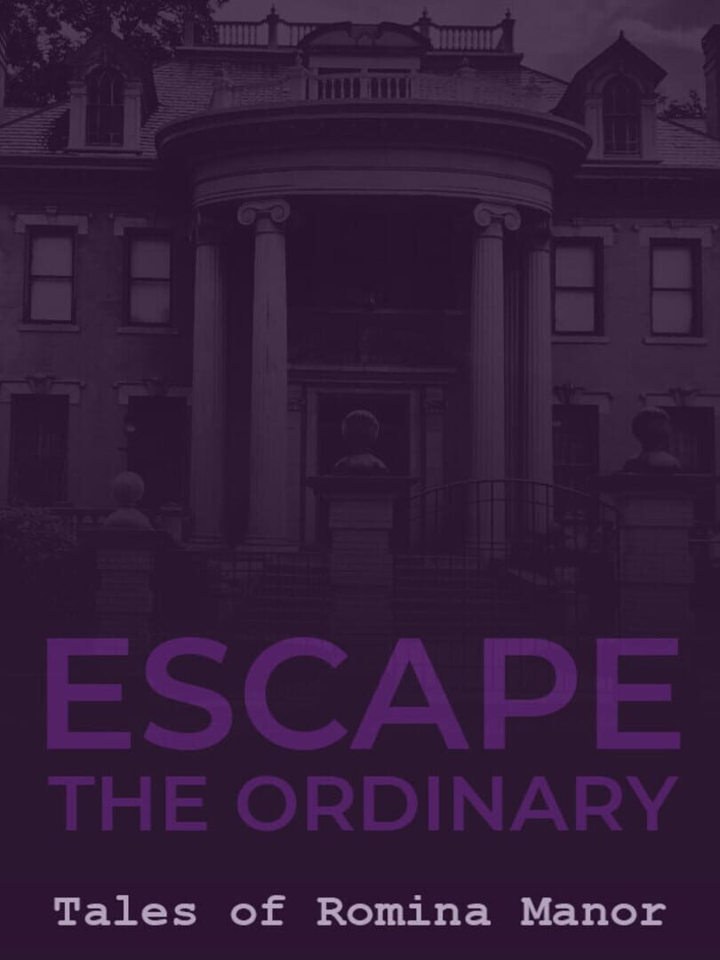 Escape the Ordinary: Tales of Romina Manor