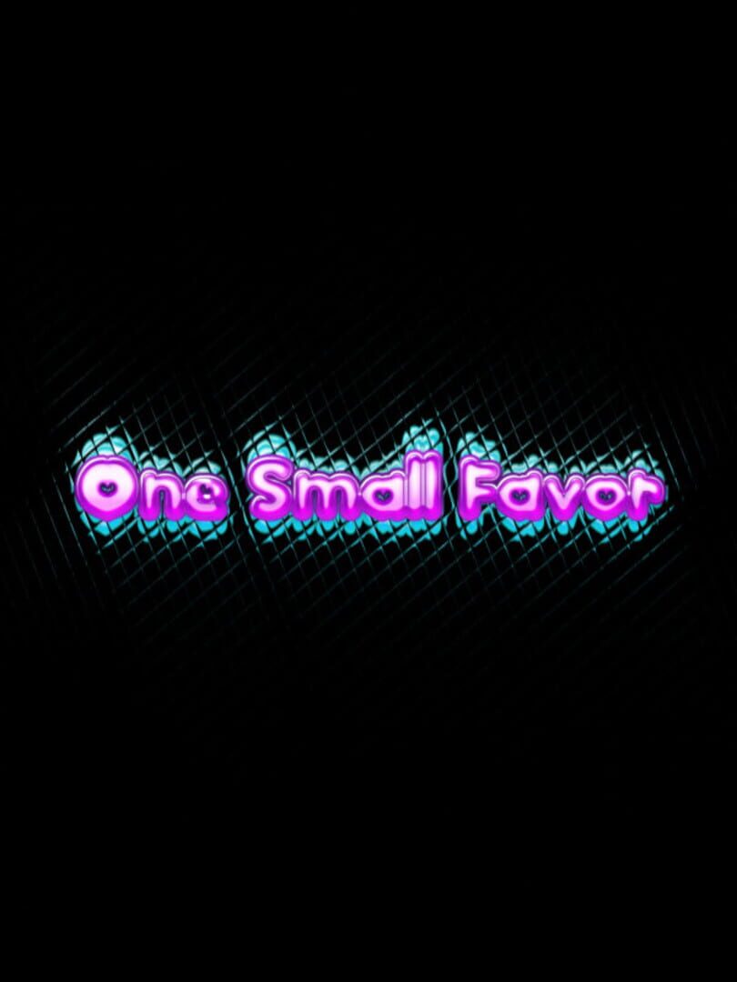 One Small Favor