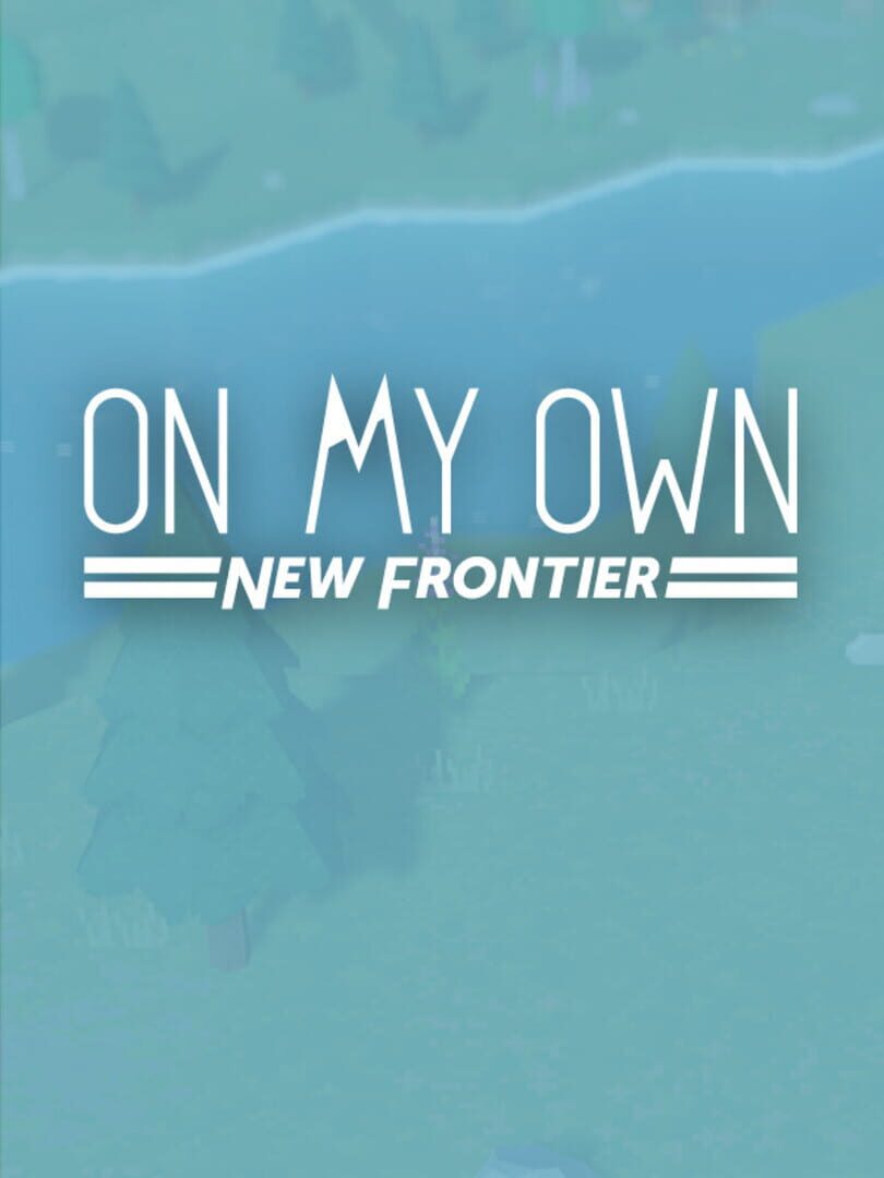 On My Own: New Frontier