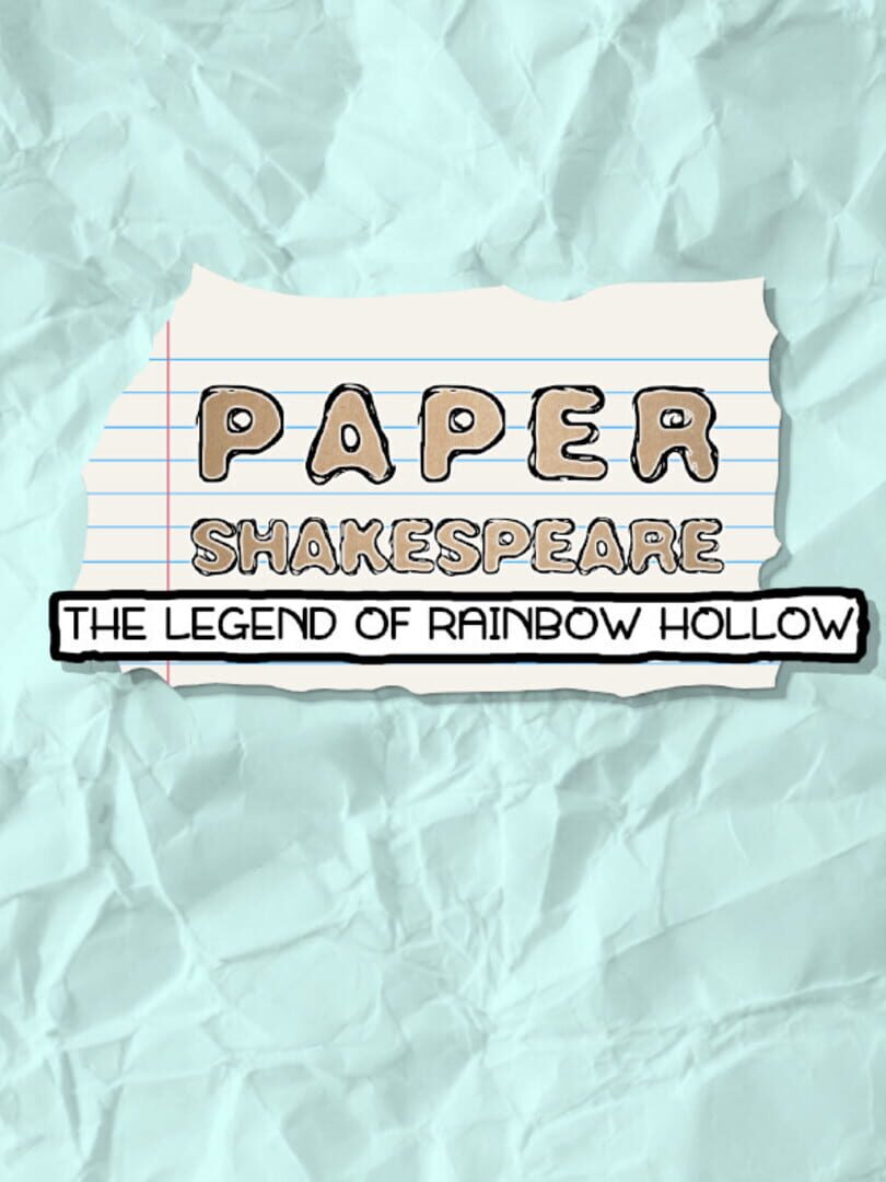 Paper Shakespeare: The Legend of Rainbow Hollow (2020)