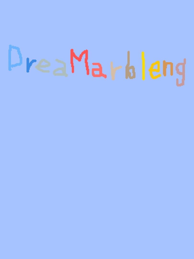 DreaMarbleng (2010)