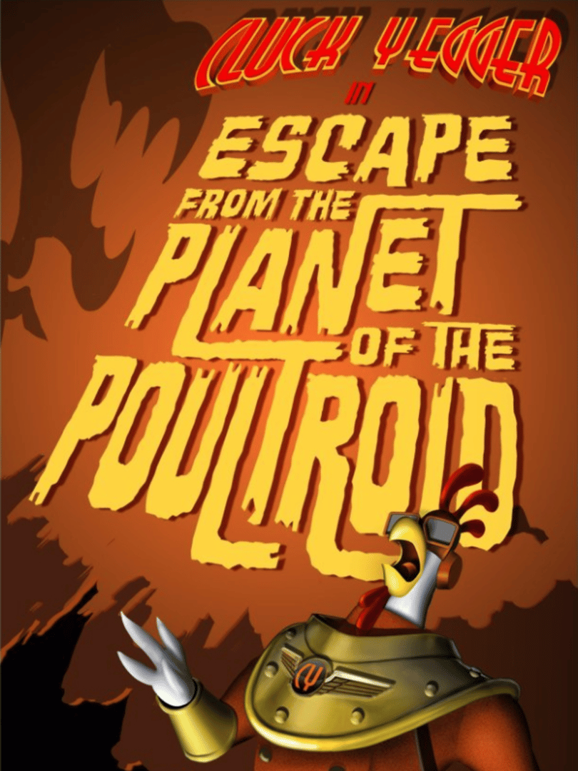 Cluck Yegger in Escape from the Planet of the Poultroid Cover
