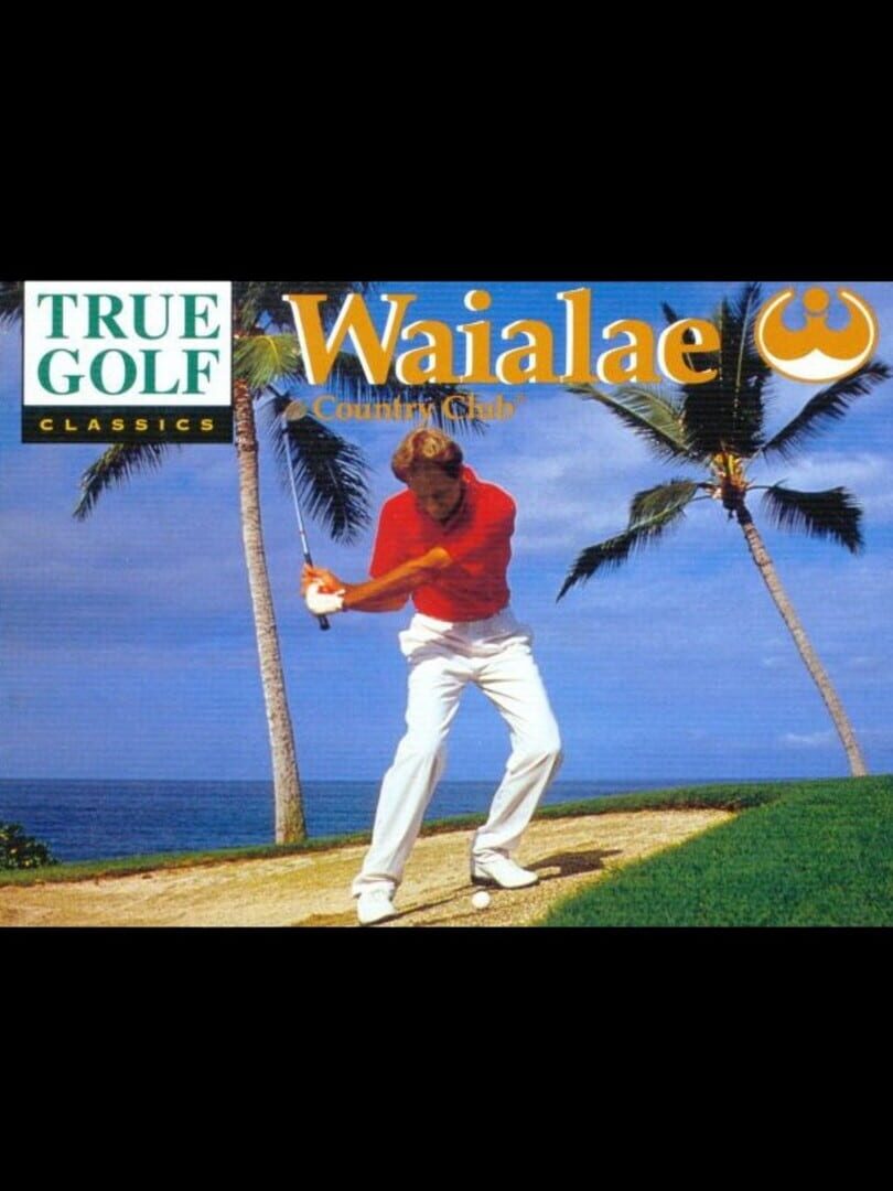 True Golf Classics: Waialae Country Club (1991)