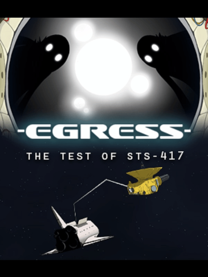 Egress - The Test of STS-417 Cover