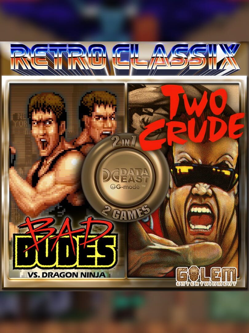 Retro Classix 2in1 pack: Bad Dudes & Two Crude Dudes