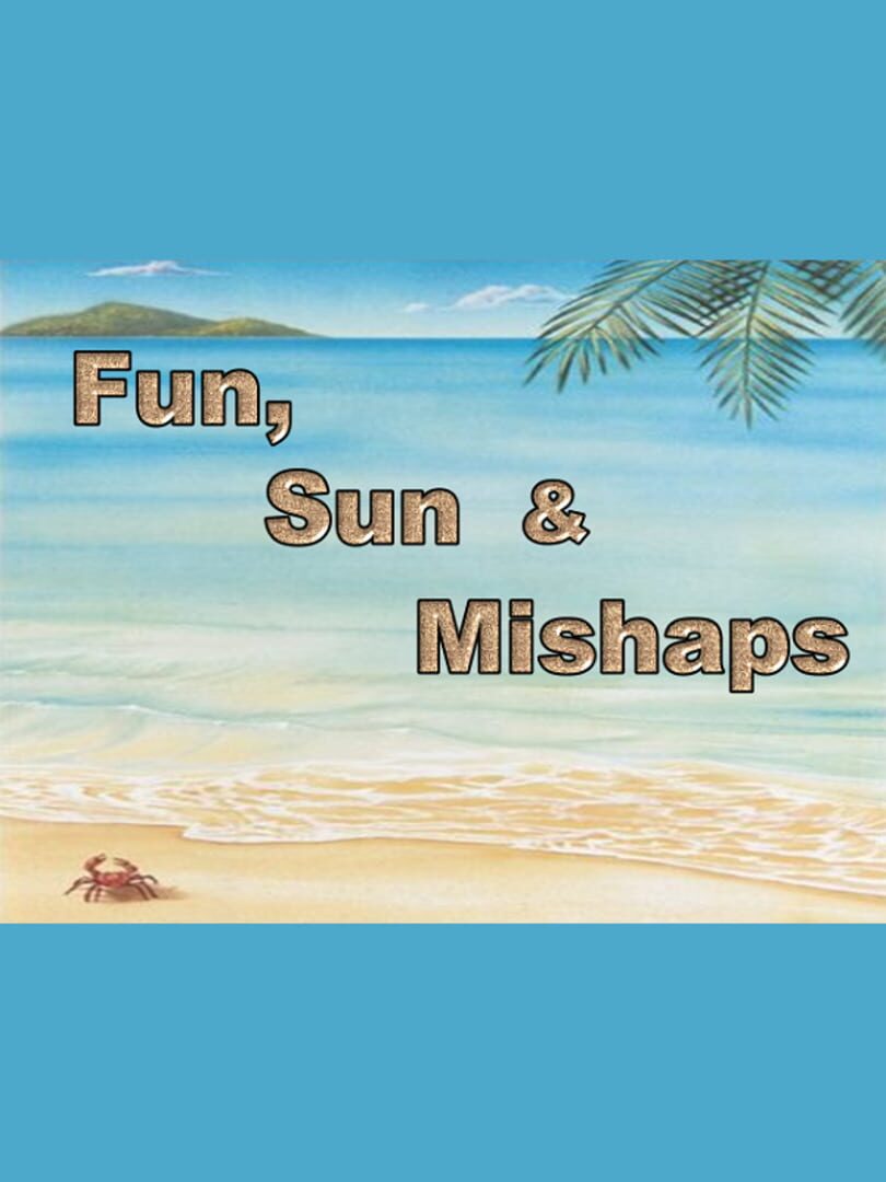 Fun, Sun & Mishaps (2017)