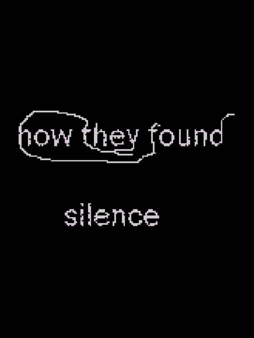 How They Found Silence (2009)