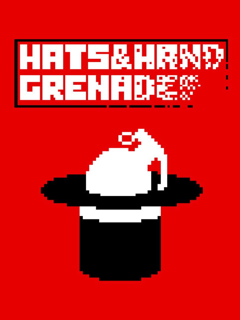 Hats and Hand Grenades (2021)