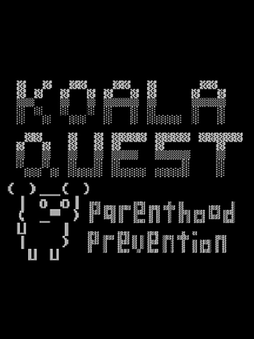 Koala Quest: Parenthood Prevention (2016)