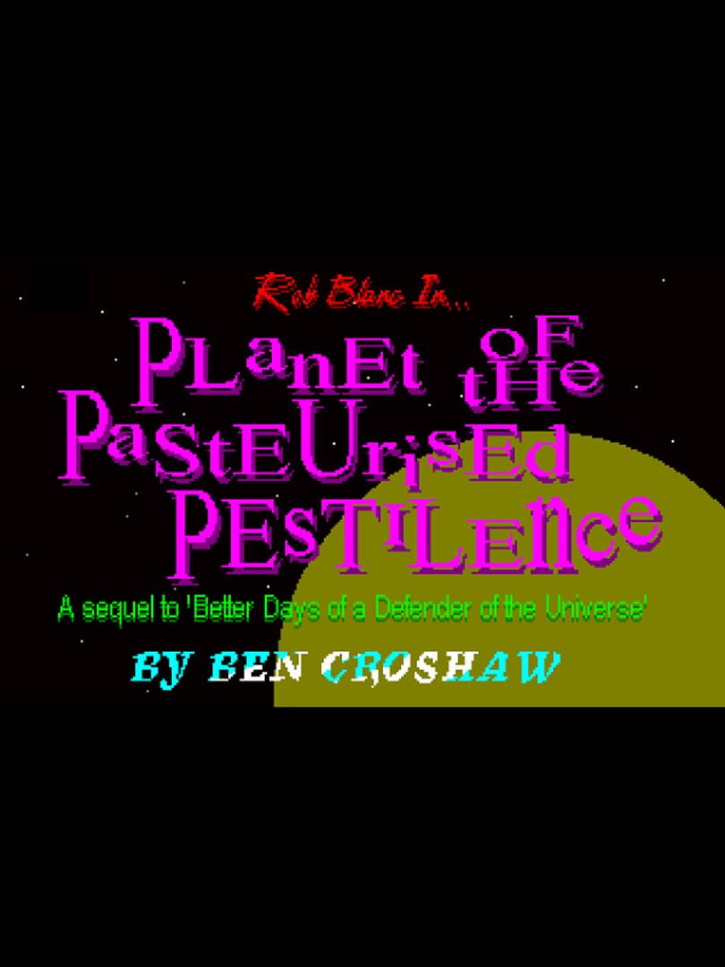 Rob Blanc II: Planet of the Pasteurised Pestilence (2001)