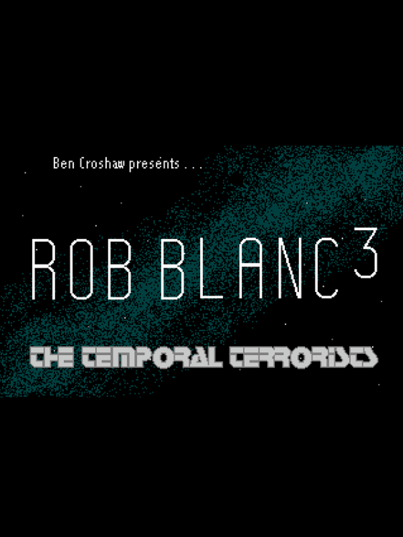 Rob Blanc III: The Temporal Terrorists Cover