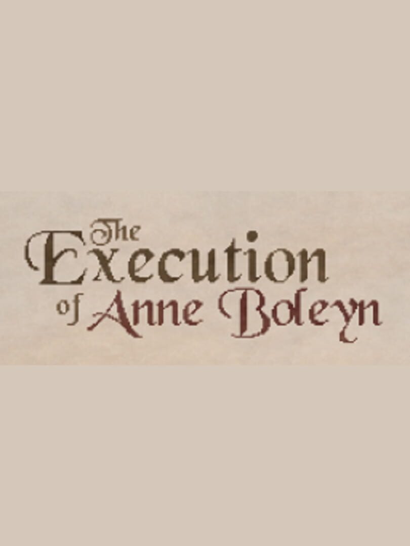 The Execution of Anne Boleyn (2017)