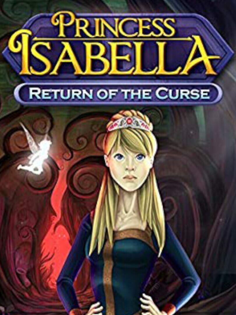 Princess Isabella - Return of the Curse