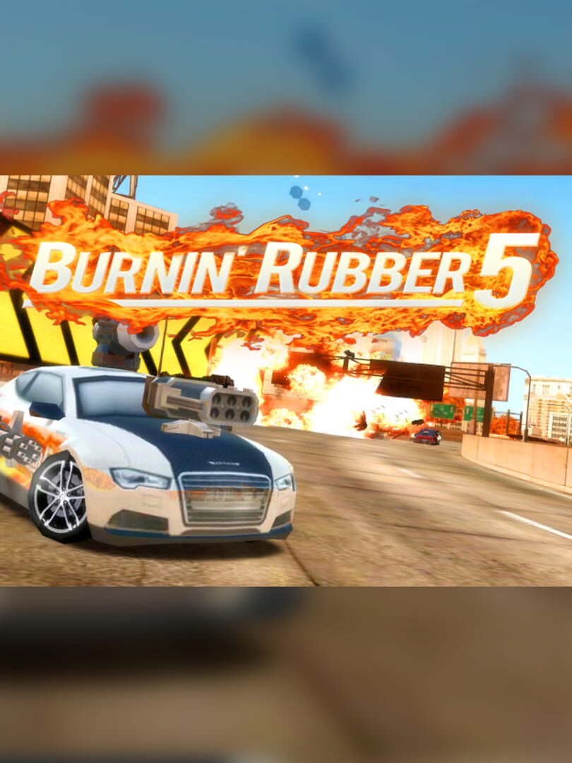 Burnin' Rubber 5 (2013)