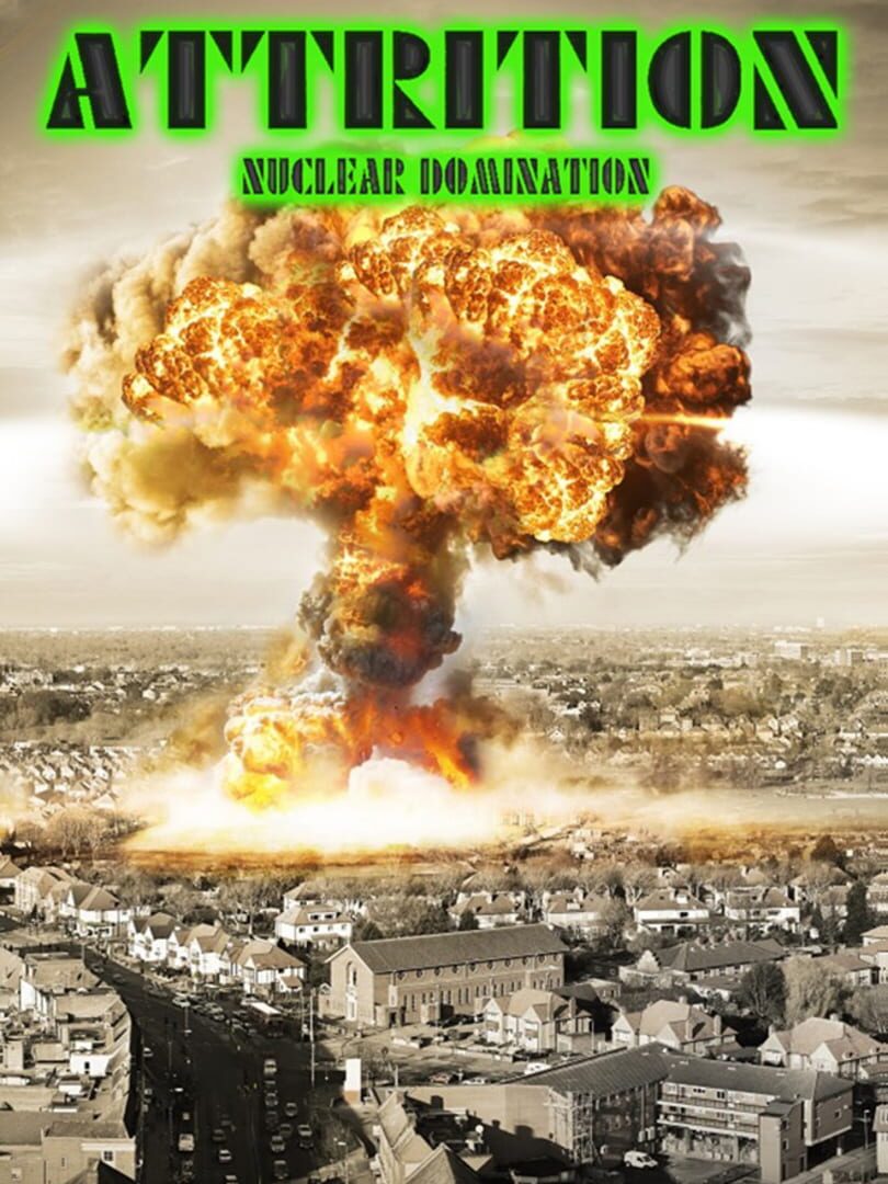 Attrition Nuclear Domination (2015)