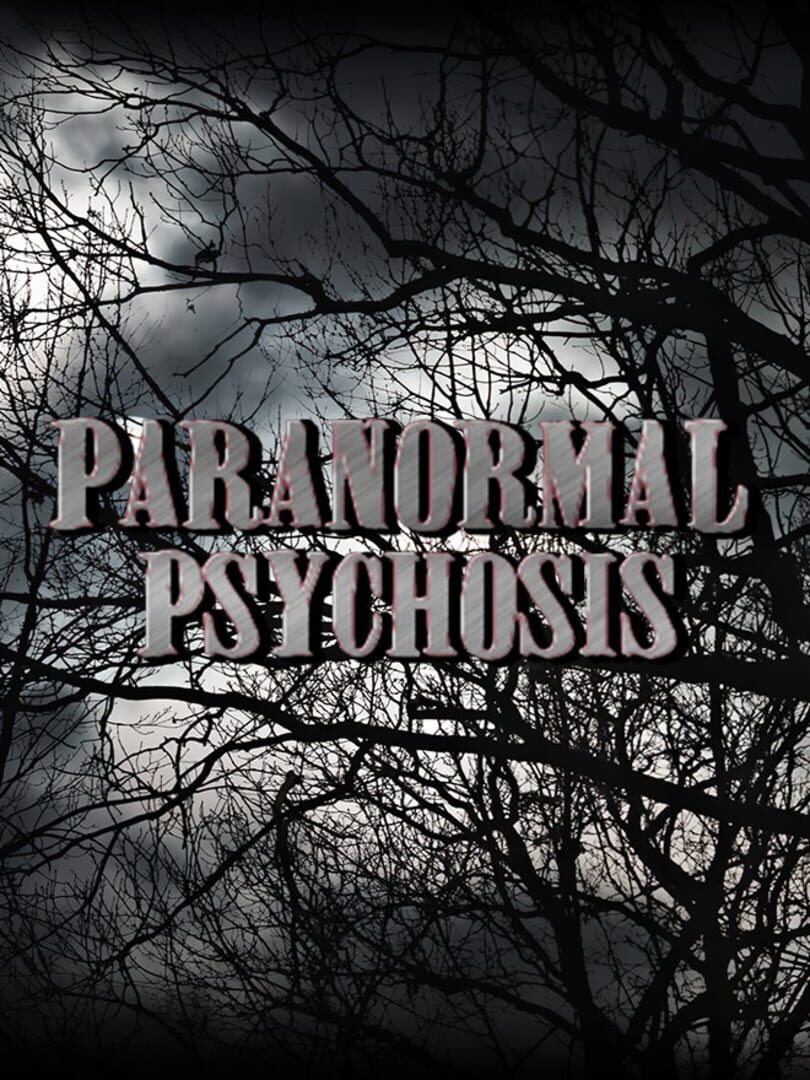 Paranormal Psychosis (2016)