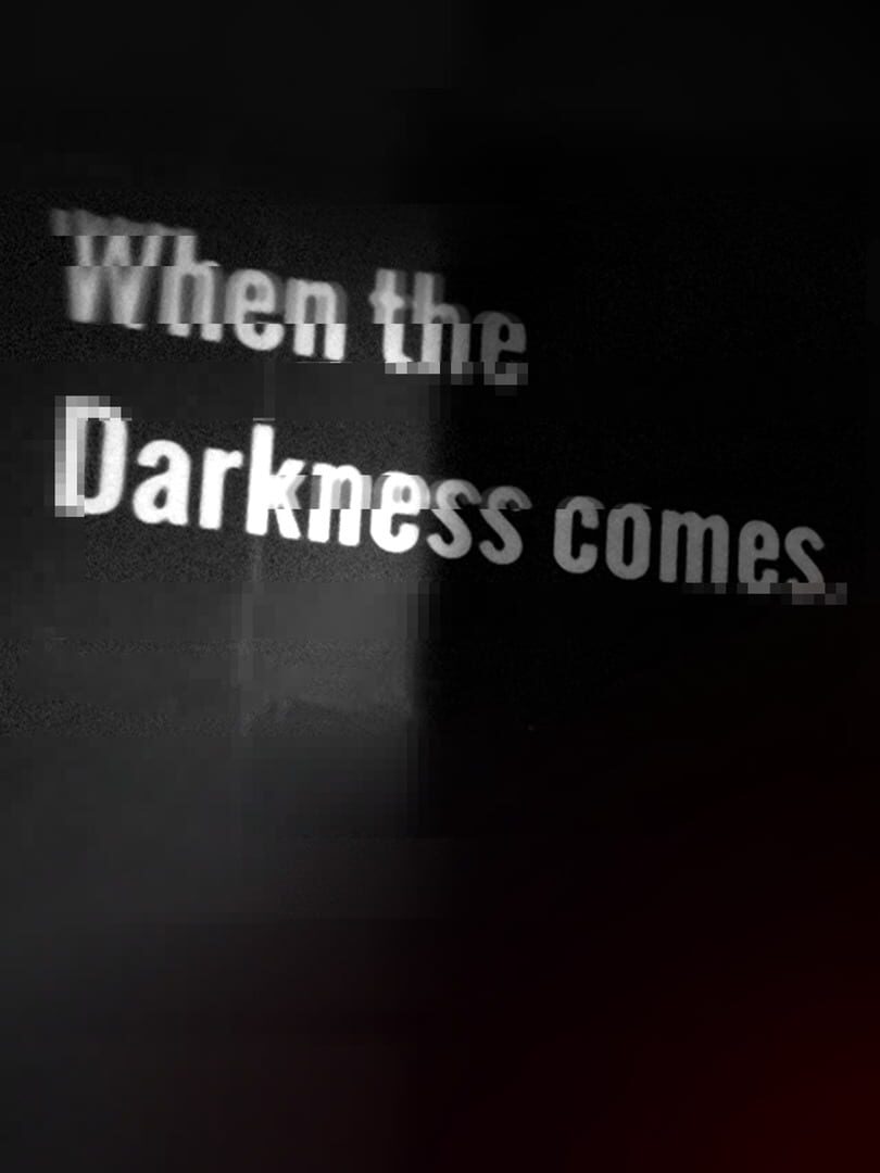 When the Darkness comes (2019)