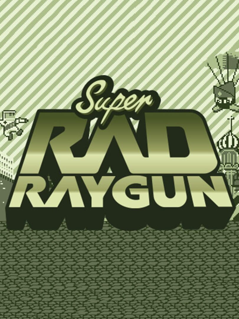 Super Rad Raygun (2016)