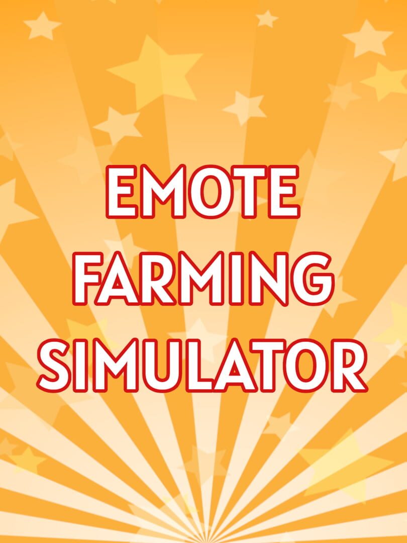 Emote Farming Simulator (2022)