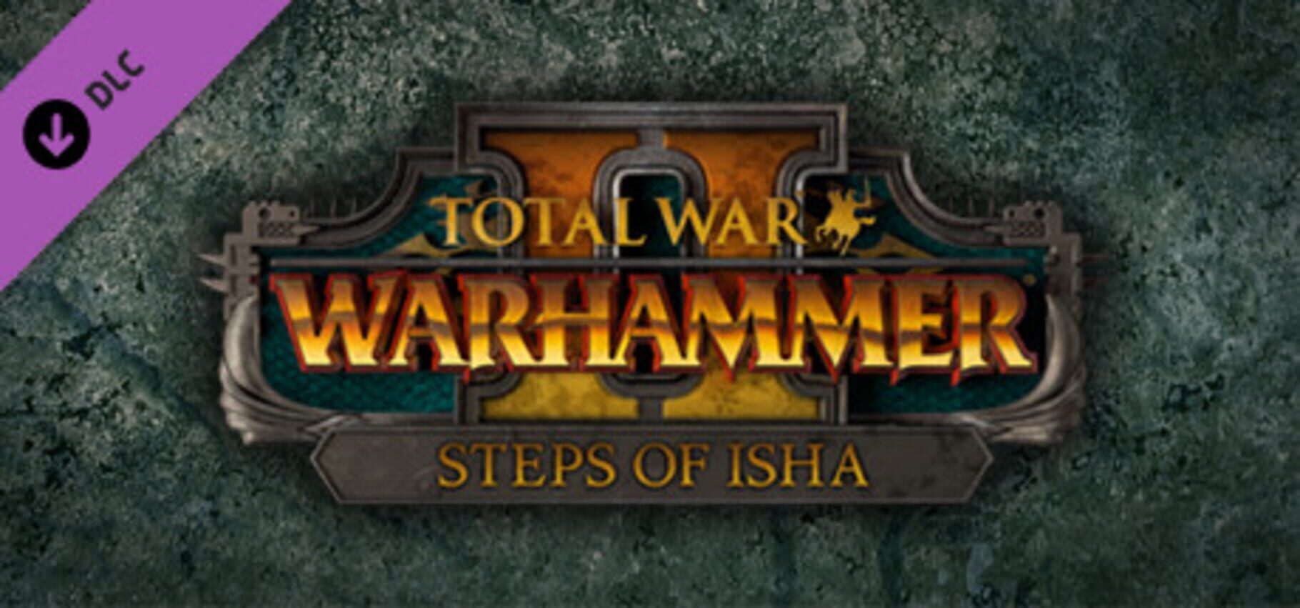 Total War: Warhammer II - Steps of Isha (2018)