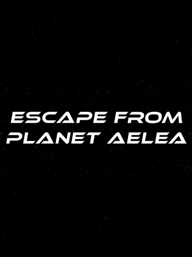 Escape From Planet Aelea (2021)